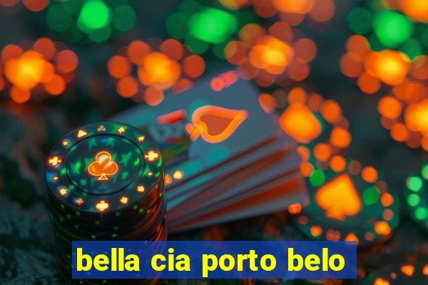 bella cia porto belo